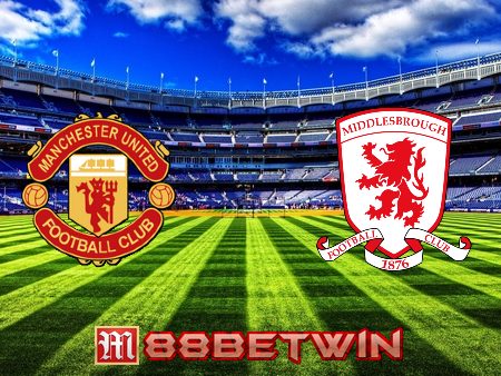 Soi kèo nhà cái M88, nhận định Manchester Utd vs Middlesbrough – 03h00 – 05/02/2022